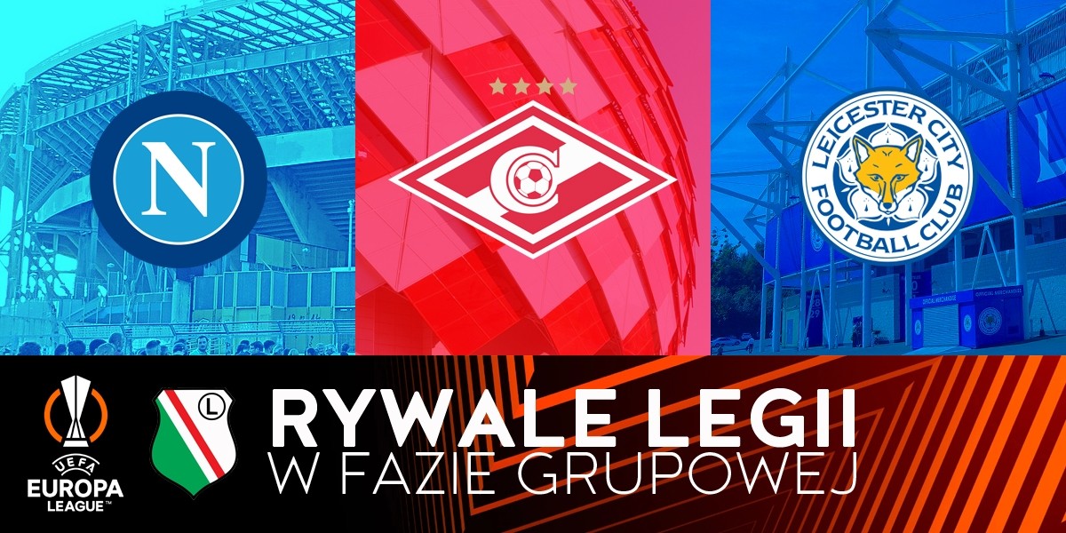 Europa League - faza grupowa, rywale Legii Warszawa