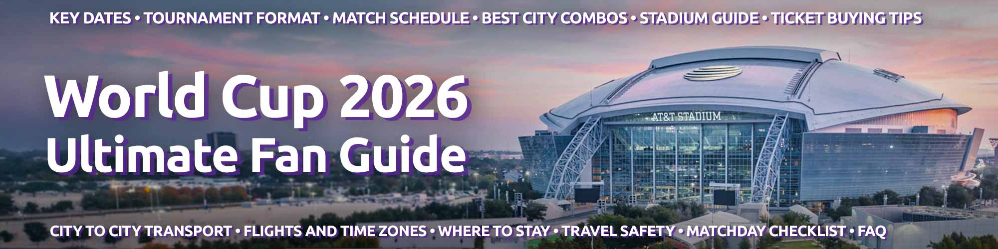 World Cup 2026 – Ultimate Fan Guide