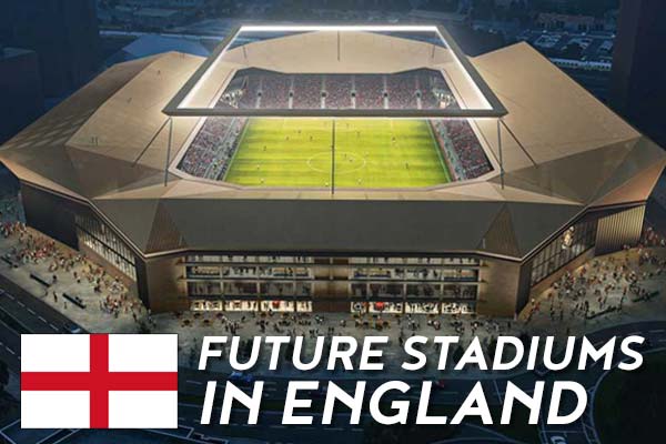 Stadiums of the Future in England